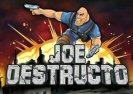 Joe Destructo Game